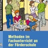 Methoden im Fachunterricht an der Förderschule, Buch, 5. bis 9. Klasse