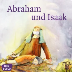 Mini-Bilderbuch Abraham und Isaak, ab 5 Jahre