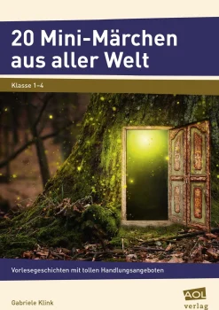 20 Mini-Märchen aus aller Welt, 1.-4. Klasse