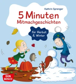 5 Minuten Mitmachgeschichten für Herbst und Winter, 3 bis 8 Jahre