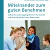 Miteinander zum guten Benehmen