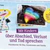 Mit Kindern über Abschied, Verlust und Tod sprechen, 4-10 Jahre