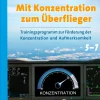 Mit Konzentration zum Überflieger