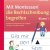 Mit Montessori die Rechtschreibung begreifen Kl. 1