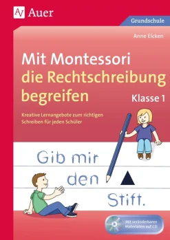 Mit Montessori die Rechtschreibung begreifen Kl. 1