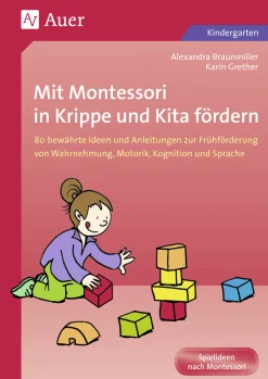 Mit Montessori in Krippe und Kita fördern, Buch, Vorschule/1. Klasse