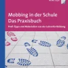 Mobbing in der Schule - Das Praxisbuch