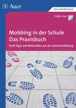 Mobbing in der Schule - Das Praxisbuch