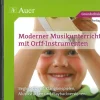 Moderner Musikunterricht mit Orff-Instrumenten CD