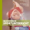 Moderner Sportunterricht in Stundenbildern 3/4