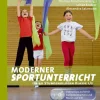 Moderner Sportunterricht in Stundenbildern 1/2