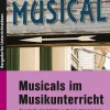 Musicals im Musikunterricht, Heft, 6. bis 9. Klasse