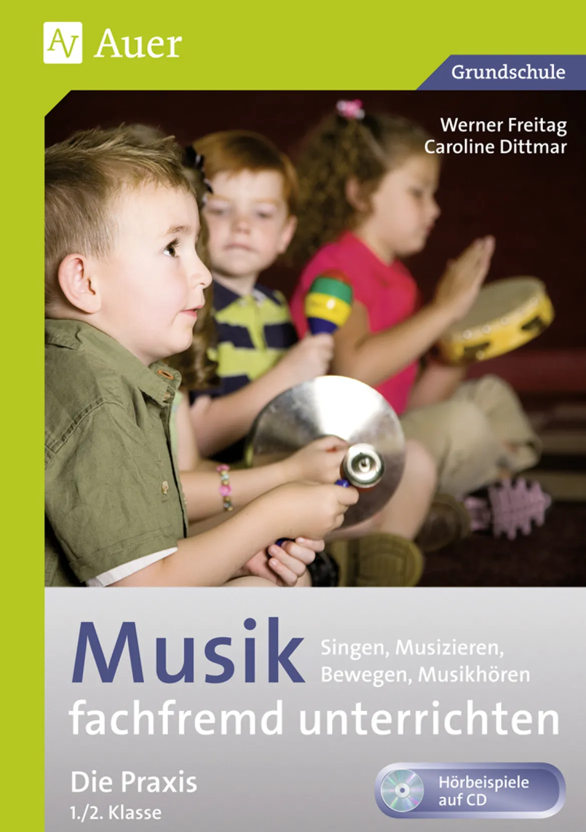 Musik fachfremd unterrichten - Die Praxis 1/2