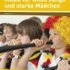 Musik für wilde Jungs und starke Mädchen, Buch inkl. CD, 1.-4. Klasse