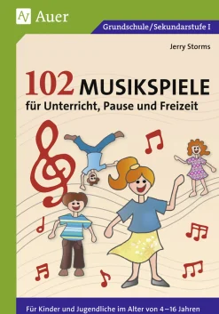 102 Musikspiele für Unterricht, Pause und Freizeit