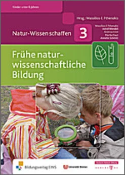Natur-Wissen schaffen 3: Frühe naturwissenschaftliche Bildung, Buch, 3-6 Jahre