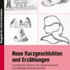 Neue Kurzgeschichten und Erzählungen, Buch, Klasse 7-10