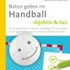 Noten geben im Handball - objektiv & fair