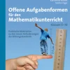 Offene Aufgabenformen f. d. Mathematikunterricht 1