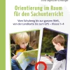 Orientierung im Raum für den Sachunterricht, Klasse 1-4