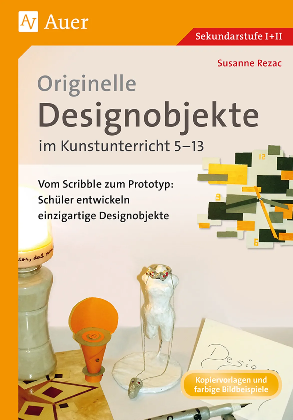Originelle Designprojekte im Kunstunterricht 5-13