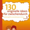 130 originelle Ideen für zwischendurch, Band 1, 1. bis 4. Klasse