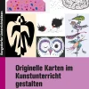 Originelle Karten im Kunstunterricht gestalten, Buch, 5. bis 10. Klasse