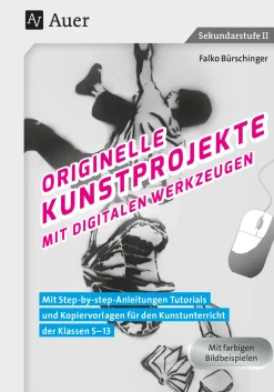 Originelle Kunstprojekte mit digitalen Werkzeugen