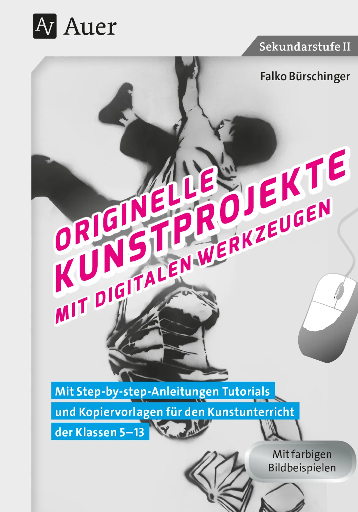 Originelle Kunstprojekte mit digitalen Werkzeugen