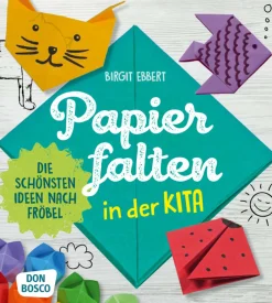 Papier falten in der Kita, ab 4 Jahre