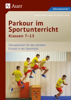 Parkour im Sportunterricht Klassen 7-13