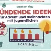 24 plus X zündende Ideen für Advent und Weihnachten mit Jugendlichen, Karten, ab 12 Jahre