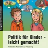 Politik für Kinder - leicht gemacht!, Buch, 2.-4. Klasse