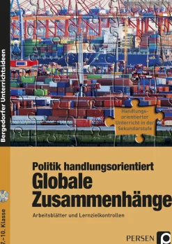 Politik handlungsorientiert: Globale Zusammenhänge, Buch inkl. CD, 7.-10. Klasse