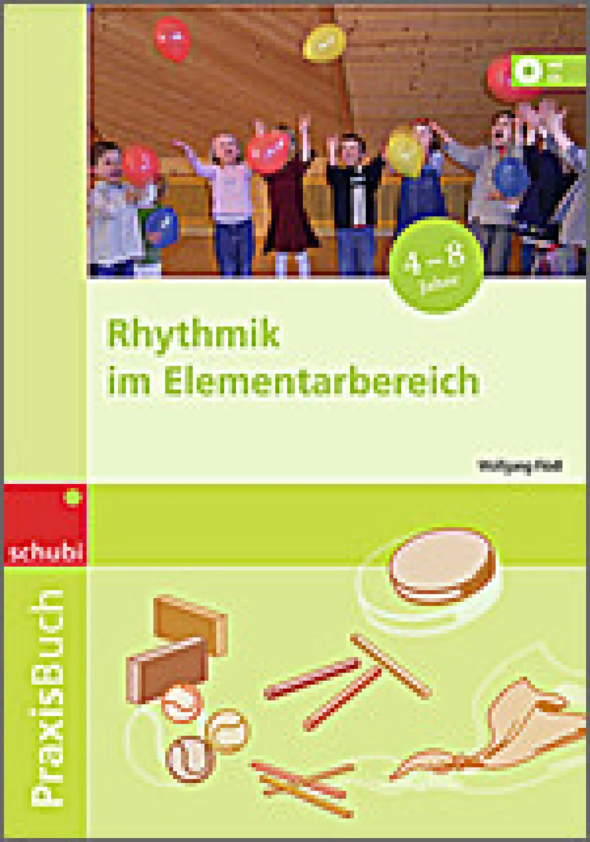 Praxisbuch Rhythmik, inkl. CD-ROM, 4-7 Jahre