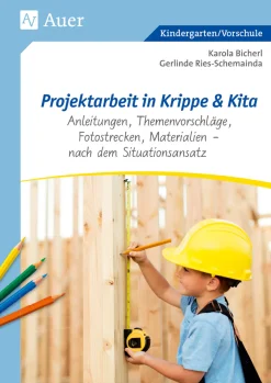 Projektarbeit in Krippe und Kita
