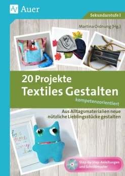 20 Projekte Textiles Gestalten kompetenzorientiert, Buch, 5. bis 10. Klasse