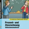 Prozent- und Zinsrechnung - Inklusionsmaterial, Kopiervorlagen inkl. CD, 6.-9. Klasse