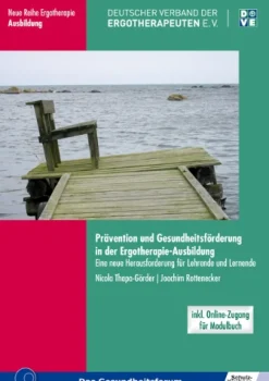 Prävention und Gesundheitsförderung in der Ergotherapie-Ausbildung, Buch