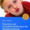 Prävention und Gesundheitsförderung in der Sprachentwicklung