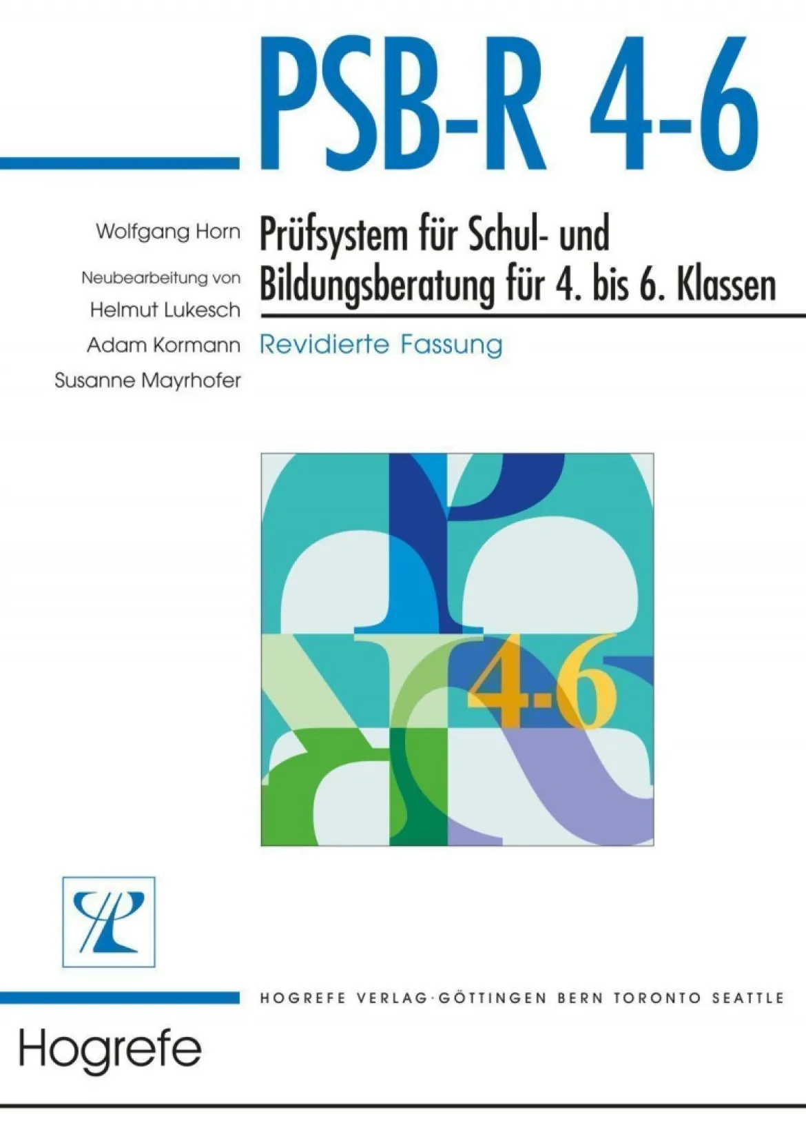 PSB-R 4-6 - Prüfsystem für Schul- und Bildungsberatung für 4. bis 6. Klassen - revidierte Fassung