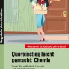 Quereinstieg leicht gemacht: Chemie, 5. bis 10. Klasse