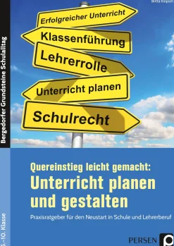 Quereinstieg leicht gemacht: Unterricht gestalten, 5. bis 10. Klasse