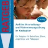 Ratgeber Auditive Verarbeitungs- und Wahrnehmungsstörung im Kindesalter, Buch