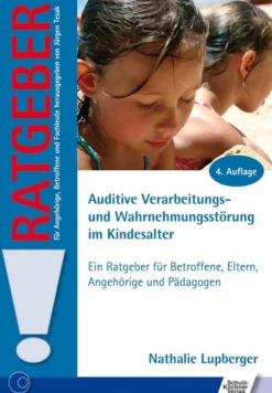 Ratgeber Auditive Verarbeitungs- und Wahrnehmungsstörung im Kindesalter, Buch