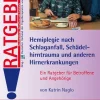 Ratgeber Hemiplegie nach Schlaganfall, Schädelhirntrauma und anderen Hirnerkrankungen, Buch