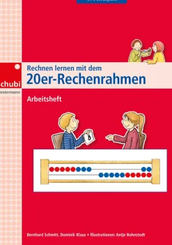 Rechnen lernen mit dem 20er Rechenrahmen, Arbeitsheft, ab 6 Jahre