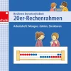 Rechnen lernen mit dem 20er-Rechenrahmen, Arbeitsheft 1, 5-7 Jahre