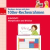Rechnen lernen mit dem 100er-Rechenrahmen - Multiplikation und Division, 2.Klasse