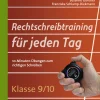 Rechtschreibtraining für jeden Tag Klasse 9/10